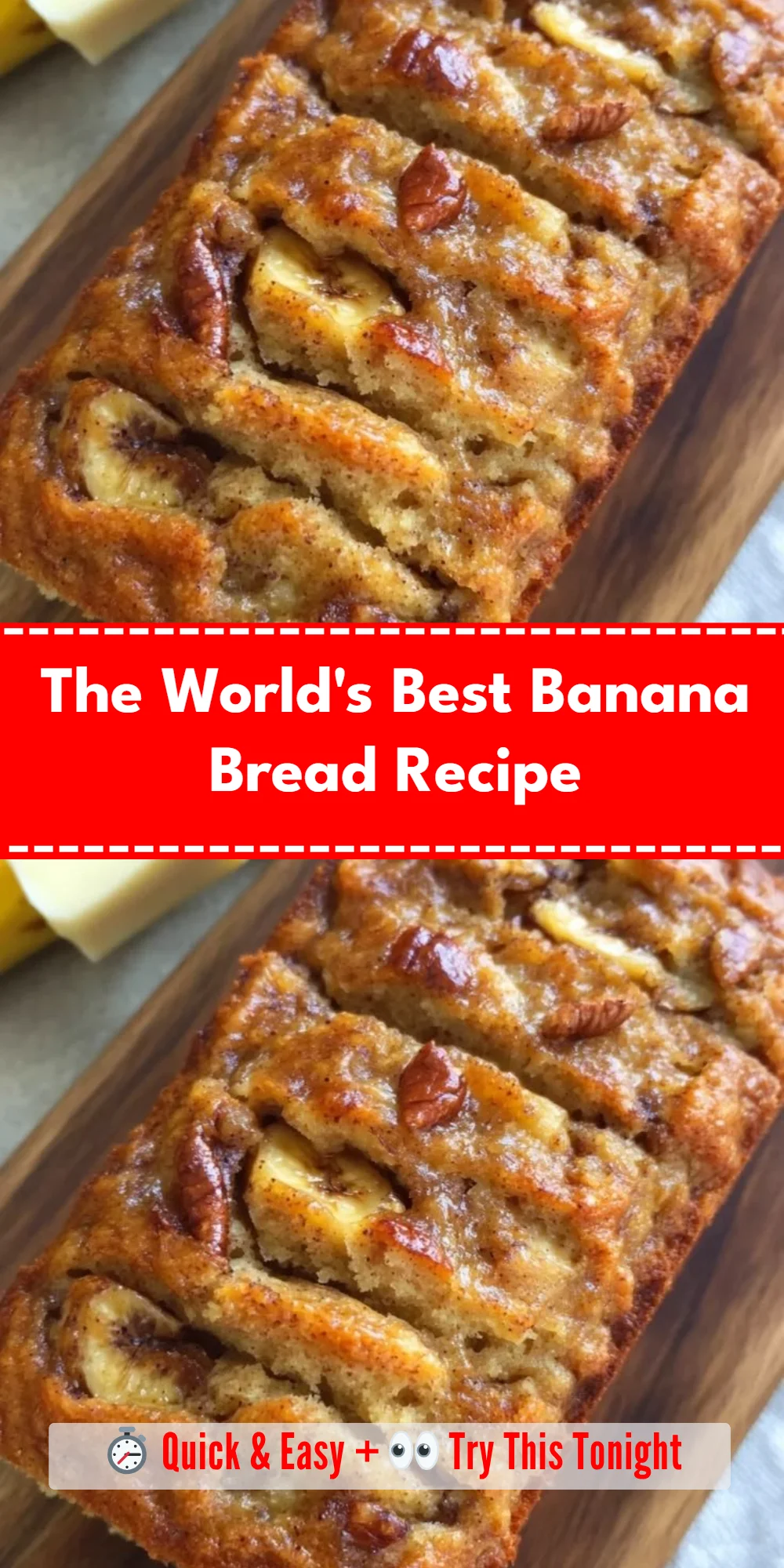 The World's Best Banana Bread Recipe