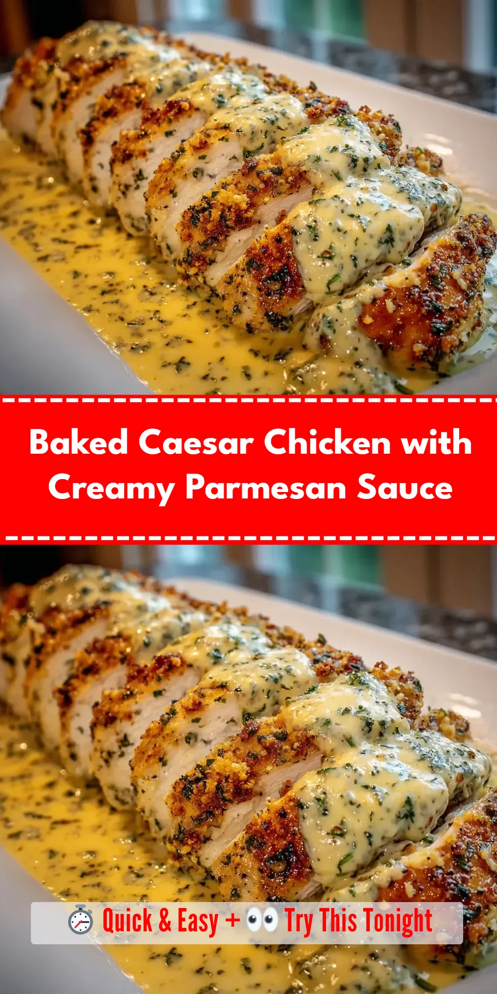 Baked Caesar Chicken with Creamy Parmesan Sauce