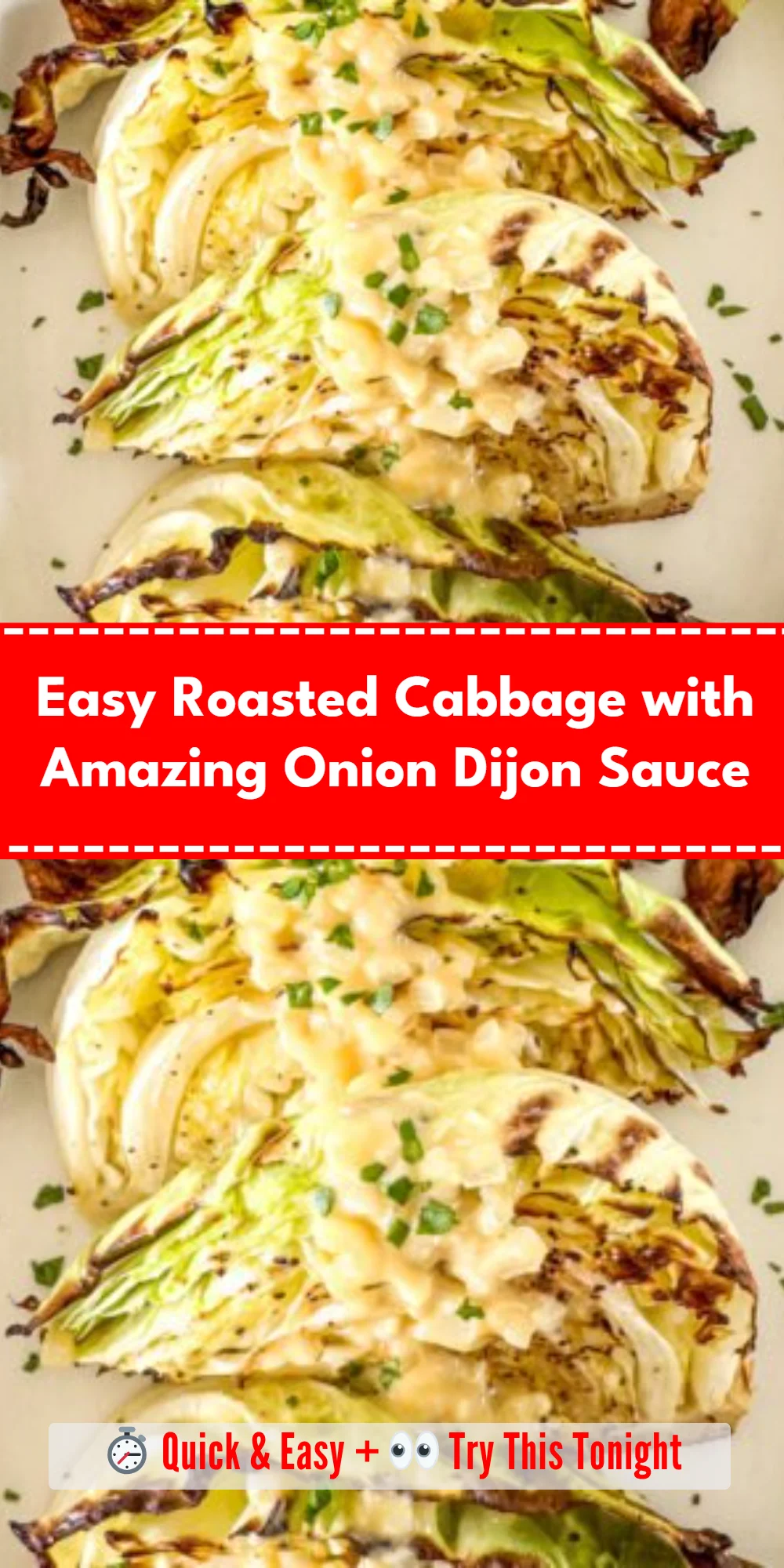 Easy Roasted Cabbage with Amazing Onion Dijon Sauce