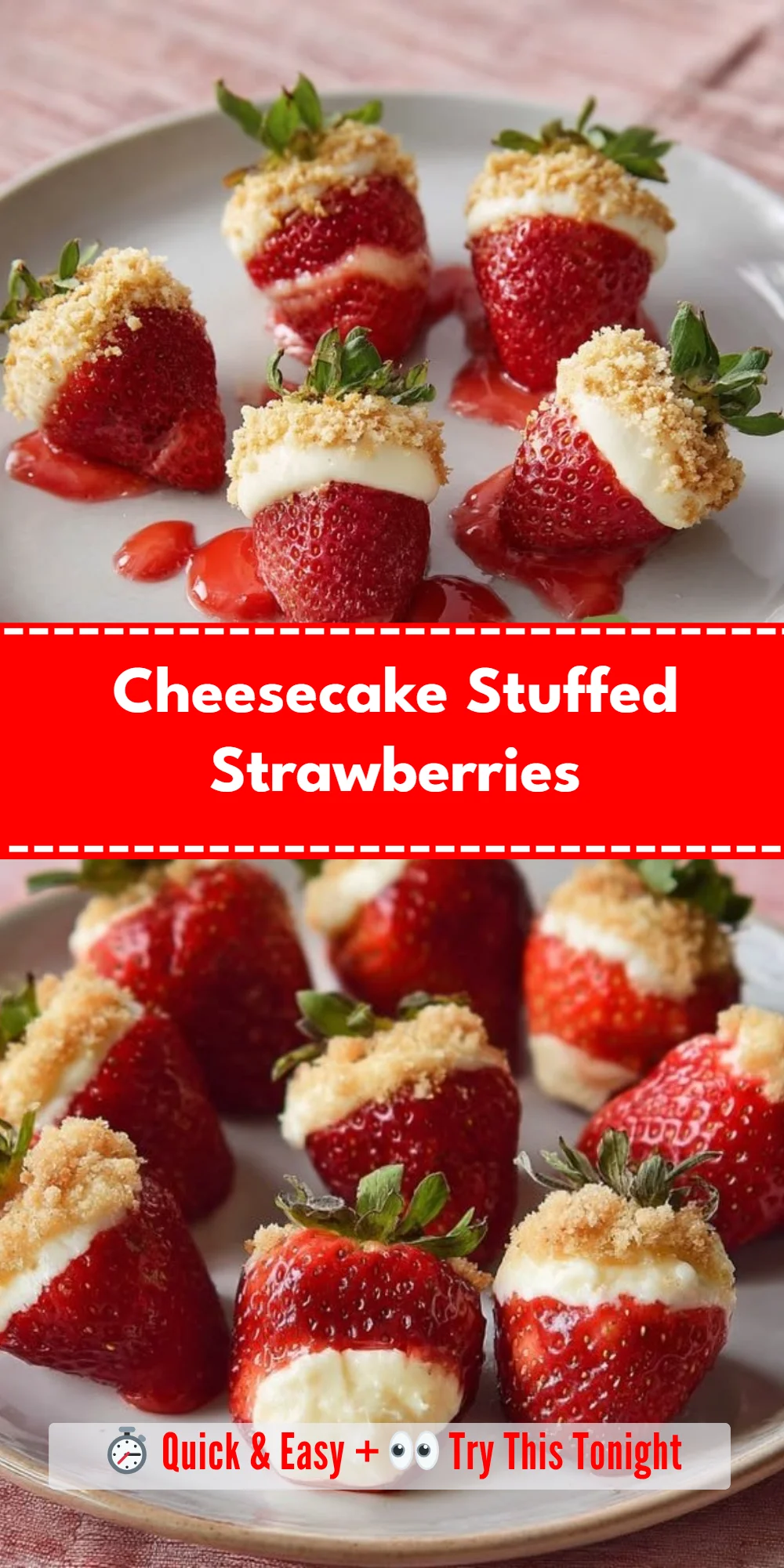 Cheesecake Stuffed Strawberries