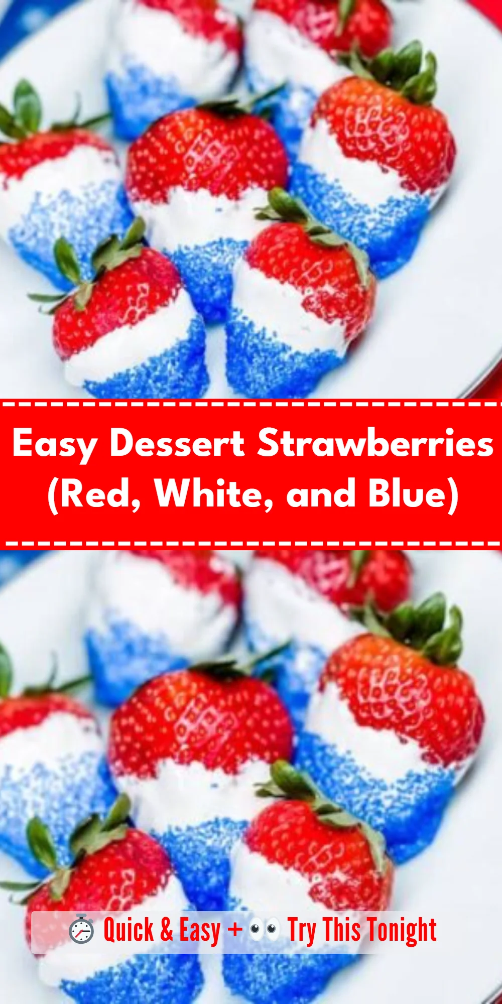 Easy Dessert Strawberries (Red, White, and Blue)