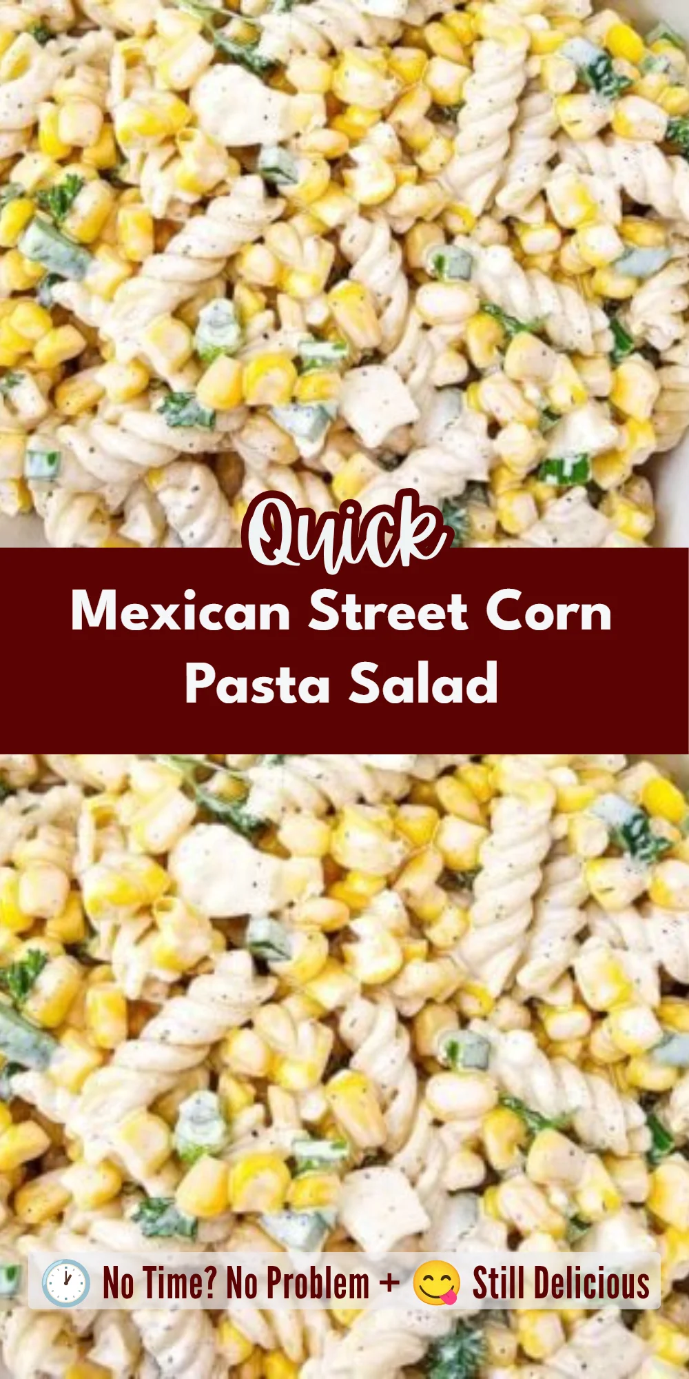 Mexican Street Corn Pasta Salad