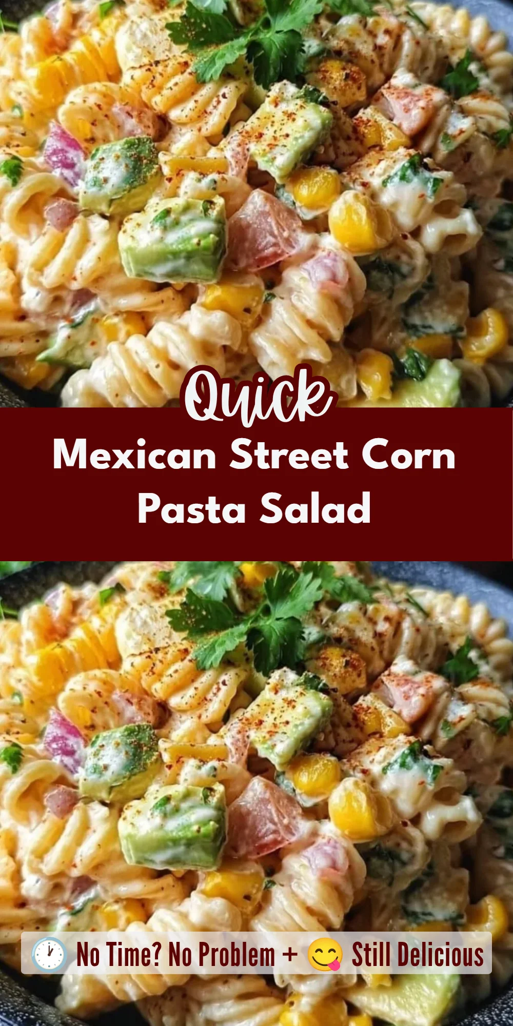 Mexican Street Corn Pasta Salad