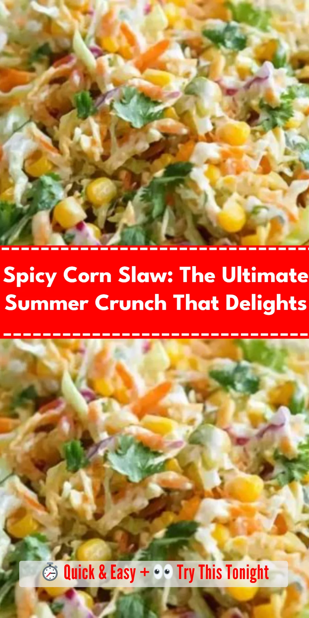 Spicy Corn Slaw: The Ultimate Summer Crunch That Delights